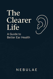 The Clearer Life: A Guide To Better Ear Health